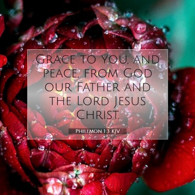 Picture 07 - Philemon 1:3 KJV - Grace to you, and peace, from God our Father and - Bible Verse Picture