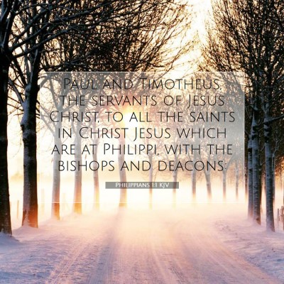Picture 07 - Philippians 1:1 KJV - Paul and Timotheus, the servants of Jesus Christ, - Bible Verse Picture