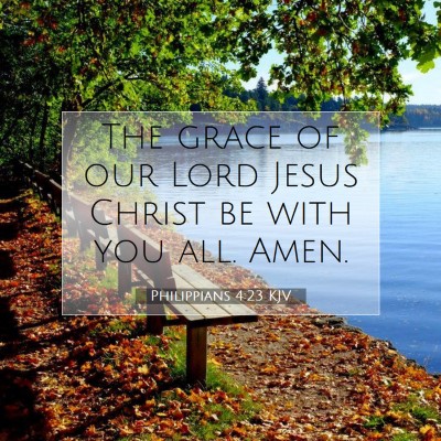 Picture 07 - Philippians 4:23 KJV - The grace of our Lord Jesus Christ be with you - Bible Verse Picture