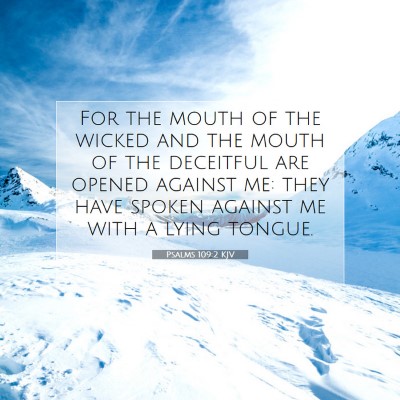 Picture 07 - Psalms 109:2 KJV - For the mouth of the wicked and the mouth of the - Bible Verse Picture