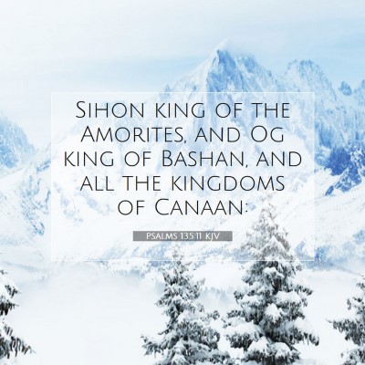 Picture 07 - Psalms 135:11 KJV - Sihon king of the Amorites, and Og king of - Bible Verse Picture
