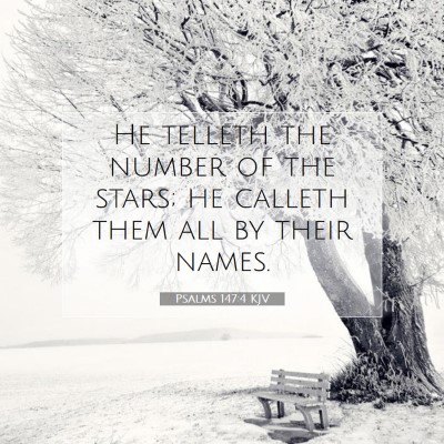 Picture 07 - Psalms 147:4 KJV - He telleth the number of the stars; he calleth - Bible Verse Picture