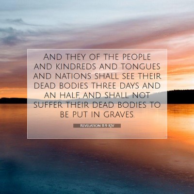 Picture 07 - Revelation 11:9 KJV - And they of the people and kindreds and tongues - Bible Verse Picture