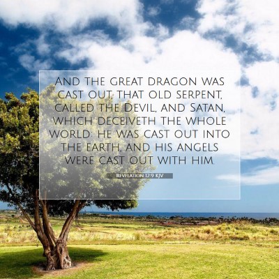 Picture 07 - Revelation 12:9 KJV - And the great dragon was cast out, that old - Bible Verse Picture