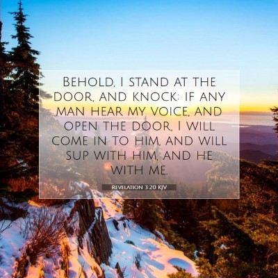 Picture 07 - Revelation 3:20 KJV - Behold, I stand at the door, and knock: if any - Bible Verse Picture