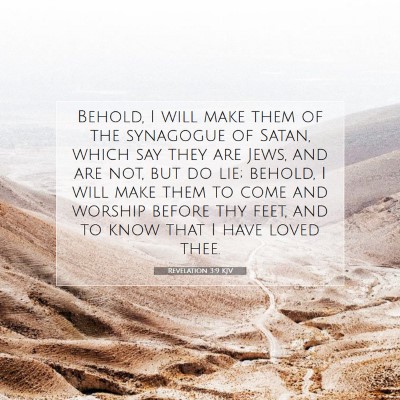 Picture 07 - Revelation 3:9 KJV - Behold, I will make them of the synagogue of - Bible Verse Picture