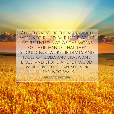 Picture 07 - Revelation 9:20 KJV - And the rest of the men which were not killed by - Bible Verse Picture