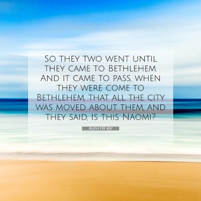 Picture 07 - Ruth 1:19 KJV - So they two went until they came to Bethlehem. - Bible Verse Picture