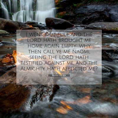 Picture 07 - Ruth 1:21 KJV - I went out full and the LORD hath brought me home - Bible Verse Picture