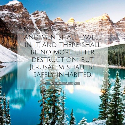 Picture 07 - Zechariah 14:11 KJV - And men shall dwell in it, and there shall be no - Bible Verse Picture