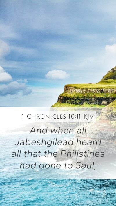 1 Chronicles 10:11 KJV Mobile Phone Wallpaper - And when all Jabeshgilead heard all that the - Mobile Bible Verse Wallpaper