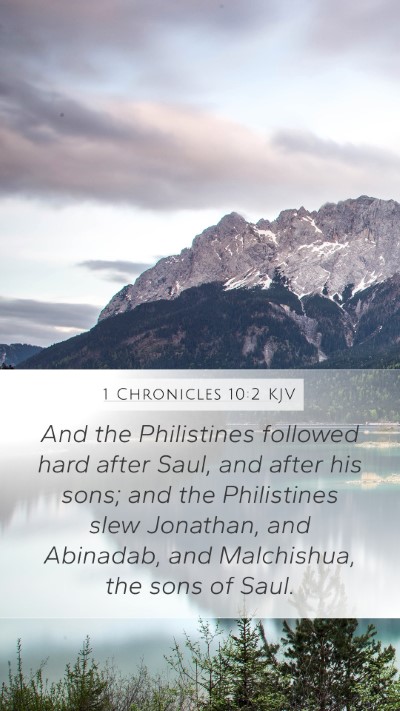 1 Chronicles 10:2 KJV Mobile Phone Wallpaper - And the Philistines followed hard after Saul, and - Mobile Bible Verse Wallpaper
