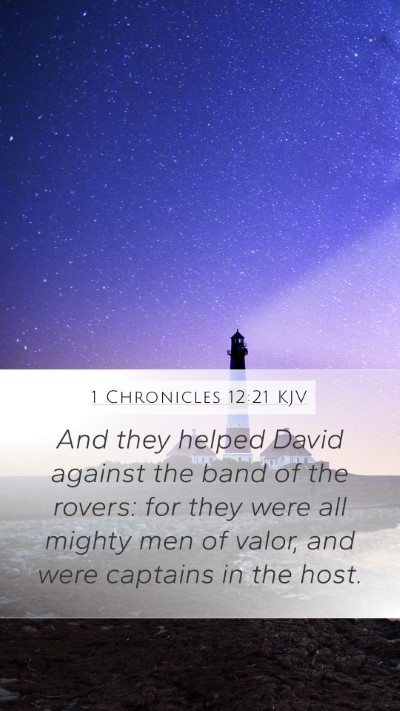 1 Chronicles 12:21 KJV Mobile Phone Wallpaper - And they helped David against the band of the - Mobile Bible Verse Wallpaper