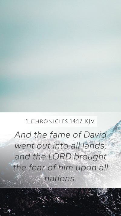 1 Chronicles 14:17 KJV Mobile Phone Wallpaper - And the fame of David went out into all lands; - Mobile Bible Verse Wallpaper