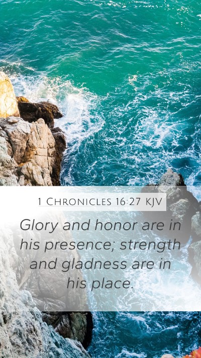 1 Chronicles 16:27 KJV Bible Verse Image