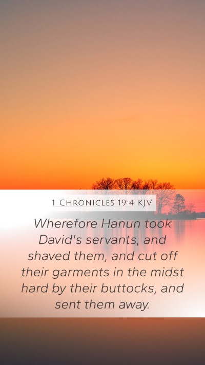 1 Chronicles 19:4 KJV Mobile Phone Wallpaper - Wherefore Hanun took David's servants, and shaved - Mobile Bible Verse Wallpaper