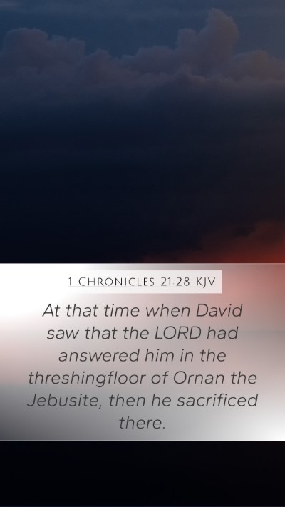 1 Chronicles 21:28 KJV Mobile Phone Wallpaper - At that time when David saw that the LORD had - Mobile Bible Verse Wallpaper