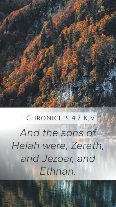 1 Chronicles 4:7 KJV Mobile Phone Wallpaper - And the sons of Helah were, Zereth, and Jezoar, - Mobile Bible Verse Wallpaper