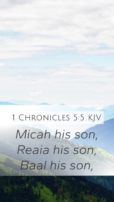 1 Chronicles 5:5 KJV Mobile Phone Wallpaper - Micah his son, Reaia his son, Baal his - Mobile Bible Verse Wallpaper