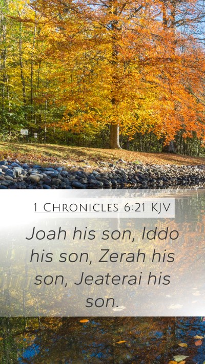 1 Chronicles 6:21 KJV Mobile Phone Wallpaper - Joah his son, Iddo his son, Zerah his son, - Mobile Bible Verse Wallpaper