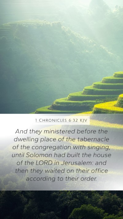 1 Chronicles 6:32 KJV Mobile Phone Wallpaper - And they ministered before the dwelling place of - Mobile Bible Verse Wallpaper