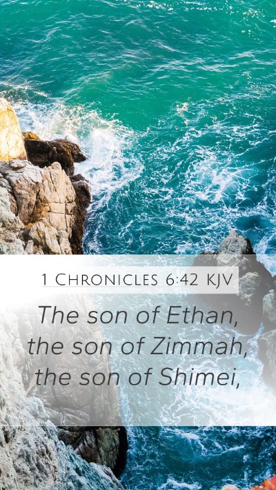 1 Chronicles 6:42 KJV Mobile Phone Wallpaper - The son of Ethan, the son of Zimmah, the son of - Mobile Bible Verse Wallpaper