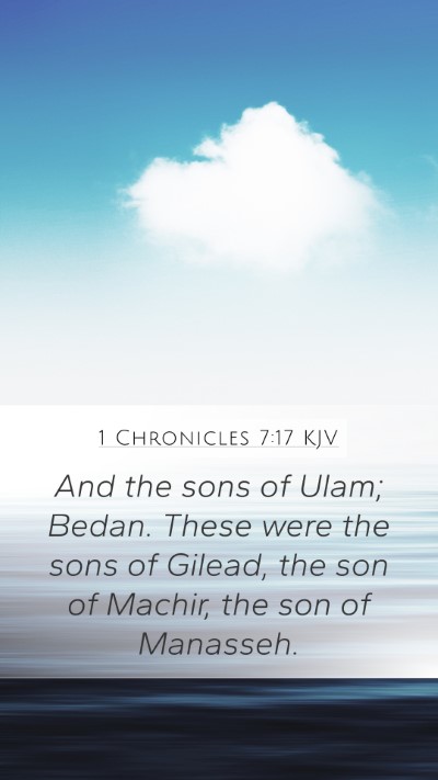 1 Chronicles 7:17 KJV Mobile Phone Wallpaper - And the sons of Ulam; Bedan. These were the sons - Mobile Bible Verse Wallpaper