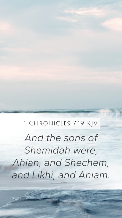 1 Chronicles 7:19 KJV Mobile Phone Wallpaper - And the sons of Shemidah were, Ahian, and - Mobile Bible Verse Wallpaper
