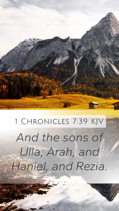 1 Chronicles 7:39 KJV Mobile Phone Wallpaper - And the sons of Ulla; Arah, and Haniel, and - Mobile Bible Verse Wallpaper