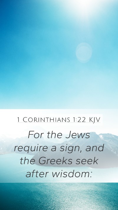 1 Corinthians 1:22 KJV Mobile Phone Wallpaper - For the Jews require a sign, and the Greeks seek - Mobile Bible Verse Wallpaper