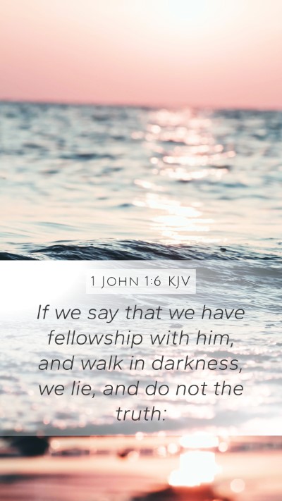 1 John 1:6 KJV Bible Verse Image