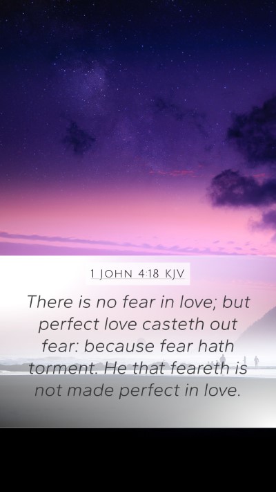 1 John 4:18 KJV Mobile Phone Wallpaper - There is no fear in love; but perfect love - Mobile Bible Verse Wallpaper
