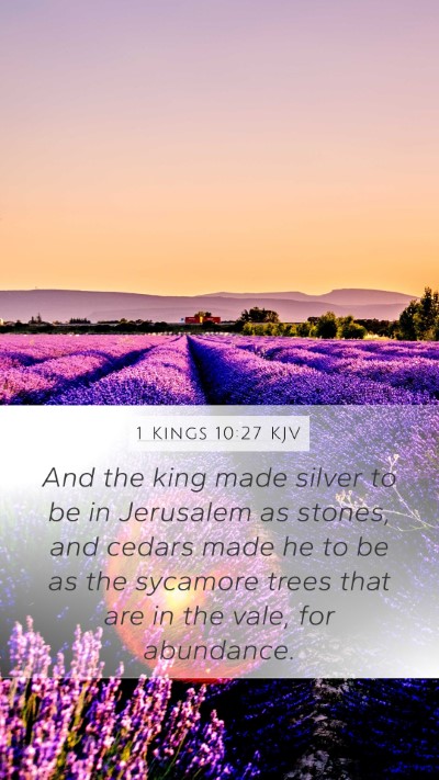 1 Kings 10:27 KJV Mobile Phone Wallpaper - And the king made silver to be in Jerusalem as - Mobile Bible Verse Wallpaper