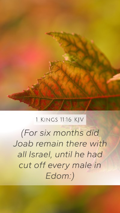 1 Kings 11:16 KJV Mobile Phone Wallpaper - (For six months did Joab remain there with all - Mobile Bible Verse Wallpaper