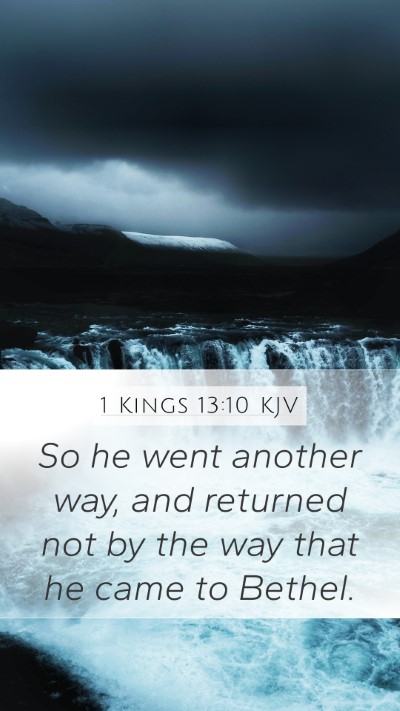 1 Kings 13:10 KJV Mobile Phone Wallpaper - So he went another way, and returned not by the - Mobile Bible Verse Wallpaper