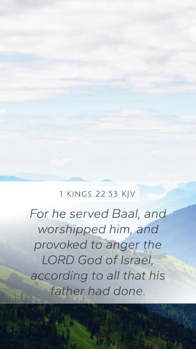 1 Kings 22:53 KJV Mobile Phone Wallpaper - For he served Baal, and worshipped him, and - Mobile Bible Verse Wallpaper