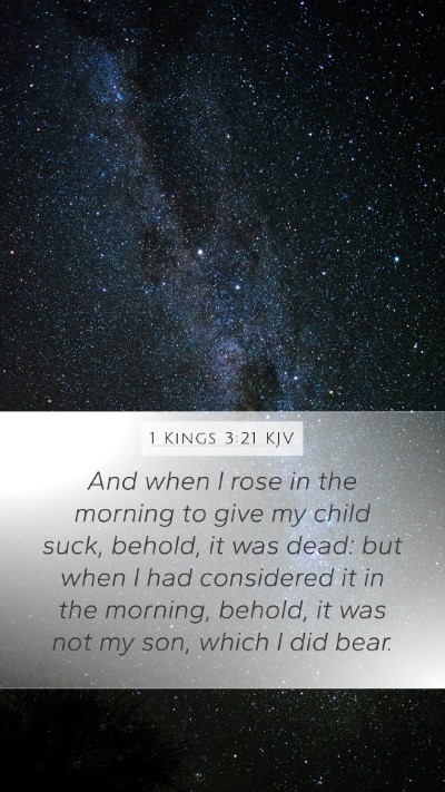 1 Kings 3:21 KJV Mobile Phone Wallpaper - And when I rose in the morning to give my child - Mobile Bible Verse Wallpaper