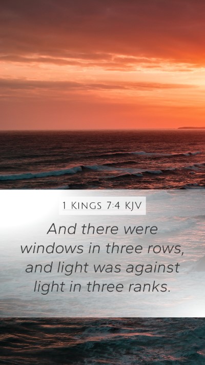 1 Kings 7:4 KJV Mobile Phone Wallpaper - And there were windows in three rows, and light - Mobile Bible Verse Wallpaper