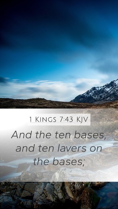 1 Kings 7:43 KJV Mobile Phone Wallpaper - And the ten bases, and ten lavers on the - Mobile Bible Verse Wallpaper