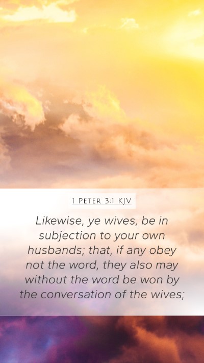 1 Peter 3:1 KJV Mobile Phone Wallpaper - Likewise, ye wives, be in subjection to your own - Mobile Bible Verse Wallpaper