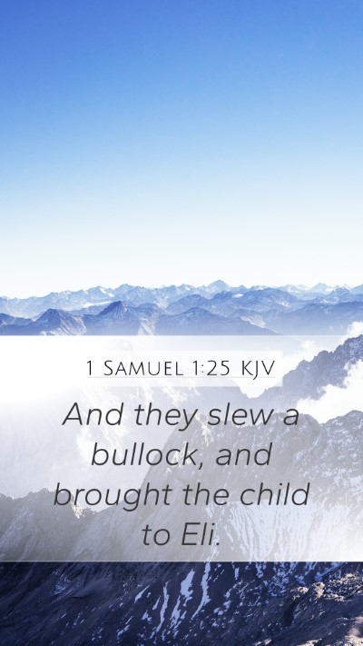 1 Samuel 1:25 KJV Mobile Phone Wallpaper - And they slew a bullock, and brought the child to - Mobile Bible Verse Wallpaper