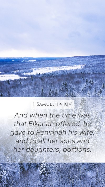 1 Samuel 1:4 KJV Mobile Phone Wallpaper - And when the time was that Elkanah offered, he - Mobile Bible Verse Wallpaper