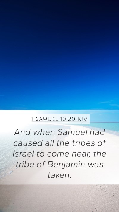 1 Samuel 10:20 KJV Mobile Phone Wallpaper - And when Samuel had caused all the tribes of - Mobile Bible Verse Wallpaper
