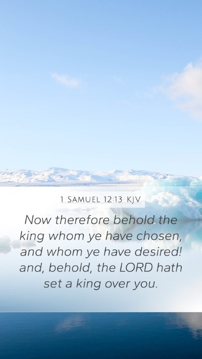1 Samuel 12:13 KJV Bible Verse Image