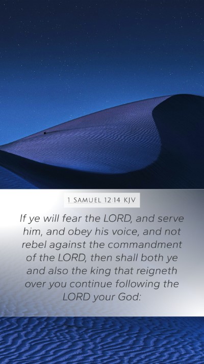 1 Samuel 12:14 KJV Mobile Phone Wallpaper - If ye will fear the LORD, and serve him, and obey - Mobile Bible Verse Wallpaper