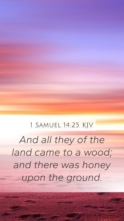 1 Samuel 14:25 KJV Mobile Phone Wallpaper - And all they of the land came to a wood; and - Mobile Bible Verse Wallpaper