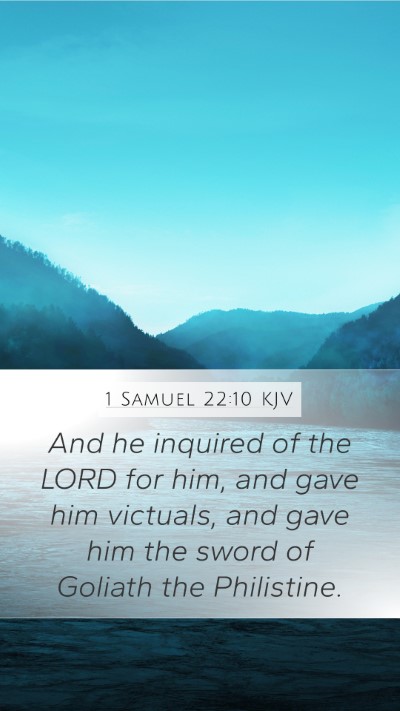 1 Samuel 22:10 KJV Mobile Phone Wallpaper - And he inquired of the LORD for him, and gave him - Mobile Bible Verse Wallpaper
