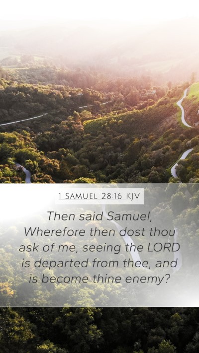 1 Samuel 28:16 KJV Mobile Phone Wallpaper - Then said Samuel, Wherefore then dost thou ask of - Mobile Bible Verse Wallpaper