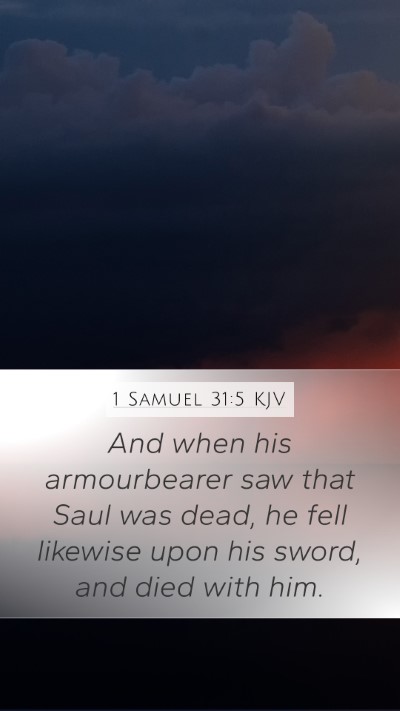 1 Samuel 31:5 KJV Mobile Phone Wallpaper - And when his armourbearer saw that Saul was dead, - Mobile Bible Verse Wallpaper