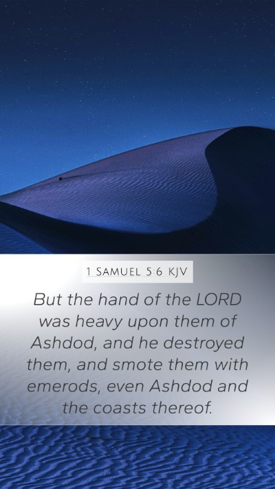 1 Samuel 5:6 KJV Mobile Phone Wallpaper - But the hand of the LORD was heavy upon them of - Mobile Bible Verse Wallpaper
